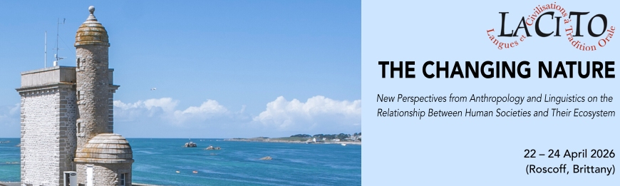 The Changing Nature: New Perspectives from Anthropology and Linguistics on the Relationship Between Human Societies and Their Ecosystem>